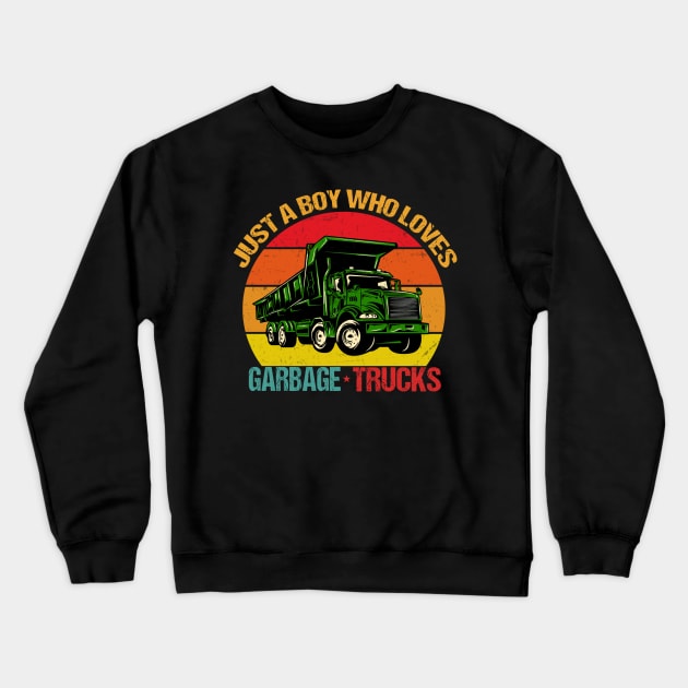 Just A Boy Who Loves Garbage Trucks Crewneck Sweatshirt by Giftyshoop